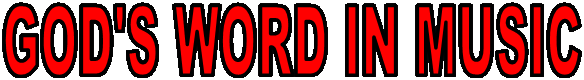 GOD'S WORD IN MUSIC
